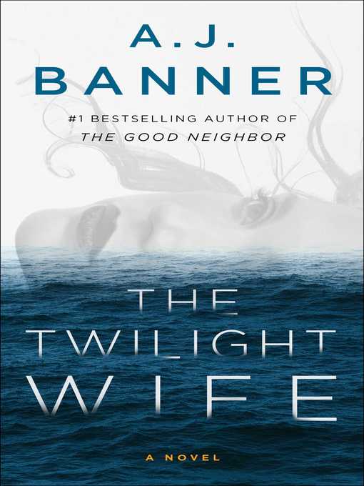 Title details for The Twilight Wife by A.J. Banner - Wait list